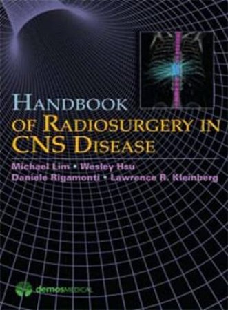 Radiosurgery in CNS Disease by Lawrence R. Kleinberg