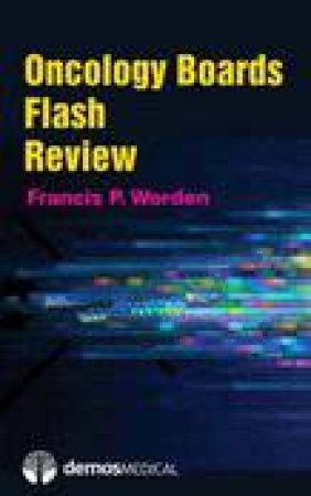 Oncology Boards Flash Review by Francis P. Worden