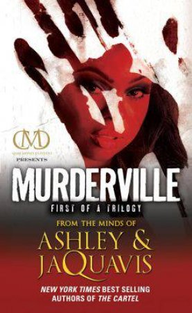 Murderville: First of a Trilogy by Ashley Coleman & JaQuavis Coleman