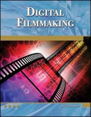 Digital Filmmaking BK/CD by Pete Shaner