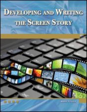 Developing and Writing the Screen Story