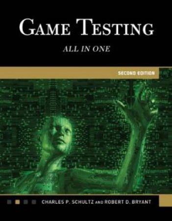 Game Testing 2/e BK/CD by Charles et al Schultz