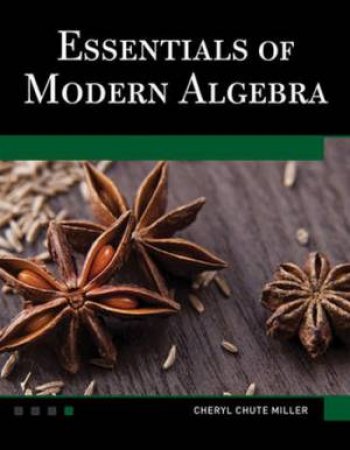 Essentials of Modern Algebra H/C by Cheryl Miller