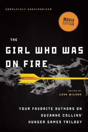 The Girl Who Was on Fire (Movie Edition) by Various