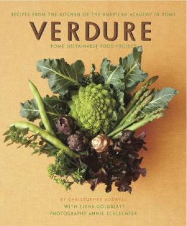 Verdure: Vegetable Recipes From The Kitchen Of The American Academy in Rome by Christopher Boswell