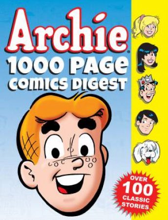 Archie 1000 Page Comics Digest by ARCHIE SUPERSTARS