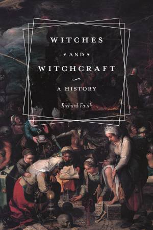 Witches and Witchcraft by RICHARD FAULK