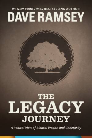 The Legacy Journey by Dave Ramsey