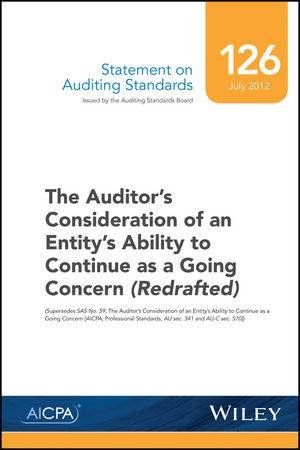 The Auditor's Consideration Of An Entity's Ability To Continue As A Going Concern by AICPA