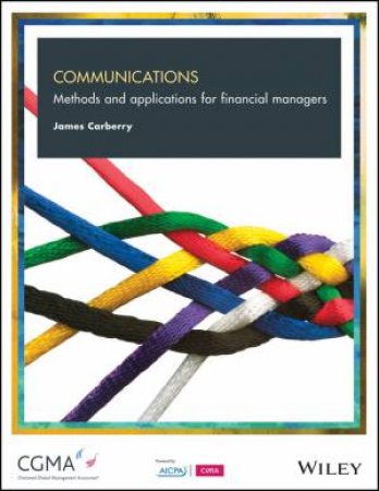 Communications: Methods And Applications For Financial Managers by James Carberry