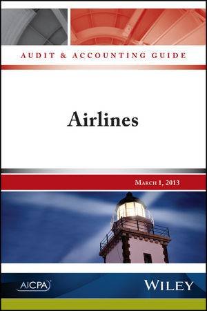 Audit And Accounting Guide: Airlines by AICPA