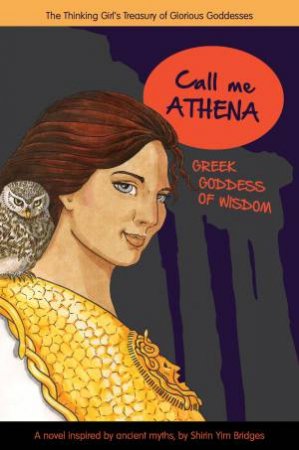 Call Me Athena by Shirin Yim Bridges