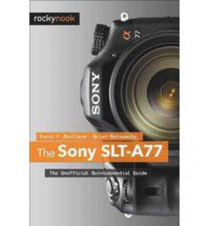 Sony SLT-A77 by Carol F. Roullard