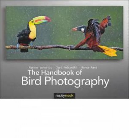 Handbook of Bird Photography by Markus Varesvuo