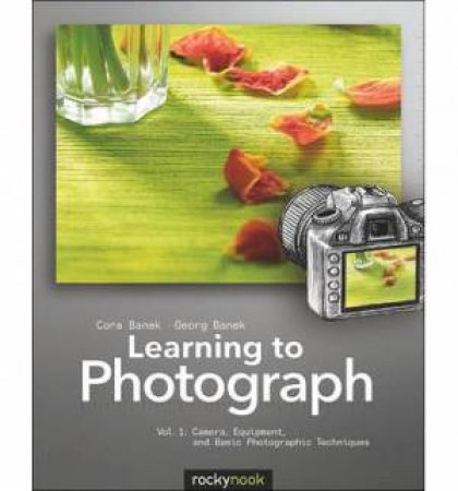 Learning to Photograph by Cora Banek