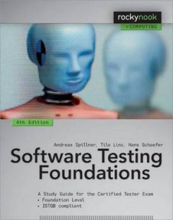 Software Testing Foundations (4th Edition) by Andreas Spillner