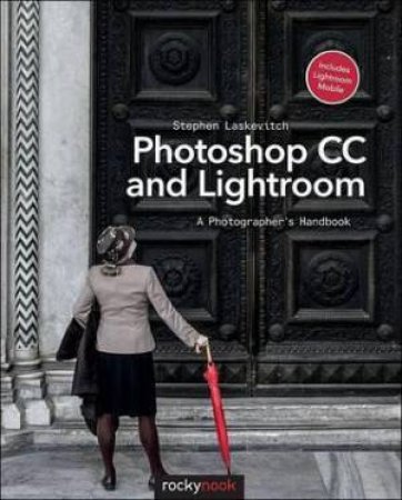 Photoshop CC and Lightroom 5 by Stephen Laskevitch