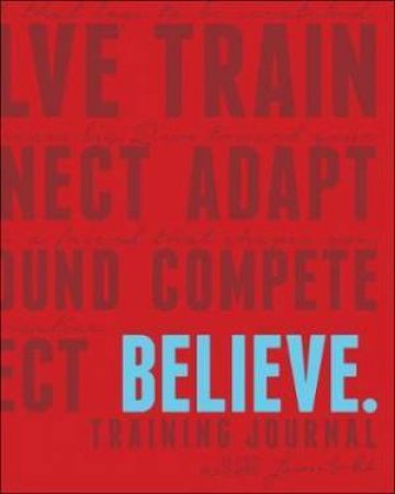 Believe Training Journal: Classic Red by Lauren Fleshman & Roisin McGettigan-Dumas