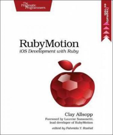 RubyMotion - 2nd Ed. by Clay Allsopp