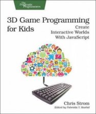 3D Game Programming for Kids