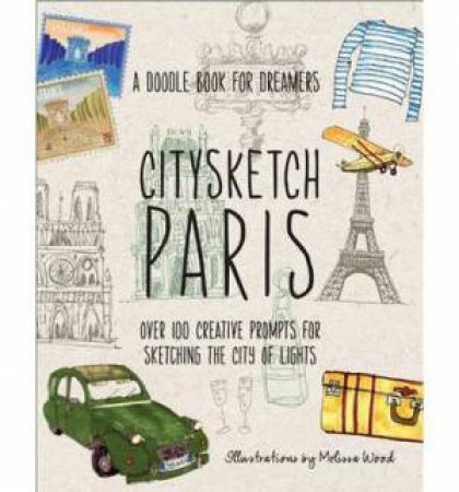 Citysketch Paris by Michelle Lo & Monica Meehan & Joanne Shurvell & Me