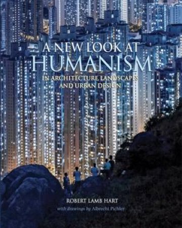 New Look at Humanism by ROBERT LAMB HART