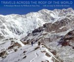 Travels Across The Roof Of The World A Himalayan Memoir