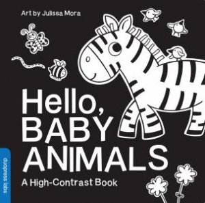 Hello, Baby Animals by Julissa Mora & Duo Press