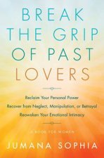 Break The Grip Of Past Lovers