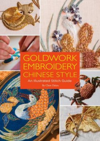 Goldwork Embroidery Chinese Style by Daiyu Chen