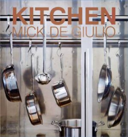 Kitchen by MICK DE GUILIO