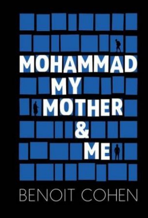 Mohammad, My Mother And Me by Benoit Cohen