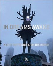 In Dreams Awake Kathy Ruttenberg On Broadway