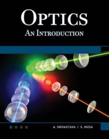 Optics by S. Musa & A Srivastava