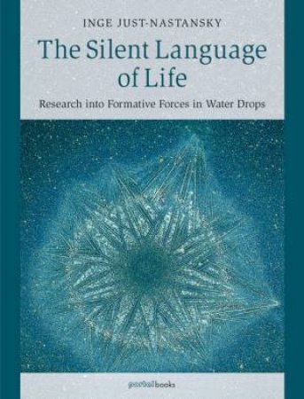 The Silent Language of Life by Inge Just-Nastansky & Konstanze Kuhla