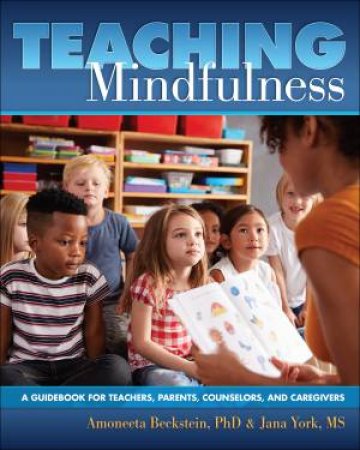 Teaching Mindfulness by Amoneeta Beckstein