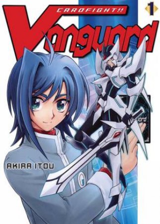 Cardfight!! Vanguard Vol. 1 by AKIRA ITOU