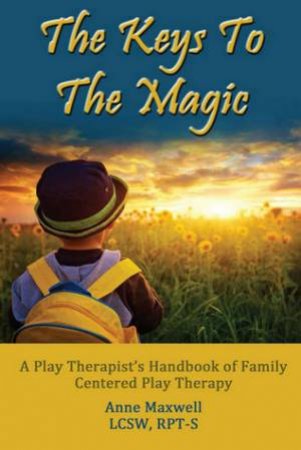 The Keys To The Magic by Anne Maxwell