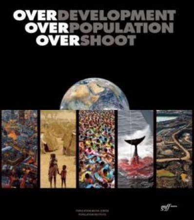 Overdevelopment, Overpopulation, Overshoot by BUTLER TOM