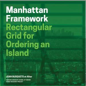 Manhattan Framework: Rectangular Grid for Ordering an Island by JOAN BUSQUETS