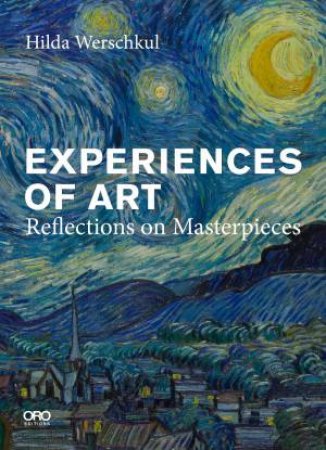 Experiences of Art: Reflections on Masterpieces by Hilda Werschkul