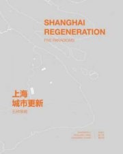 Shanghai Regeneration Five Paradigms