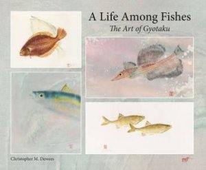 Life Among Fishes: The Art of Gyotaku by CHRIS DEWEES