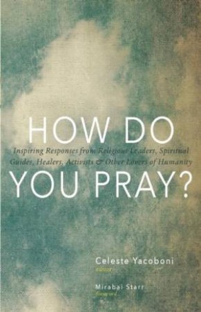 How Do You Pray? by Celeste Yacoboni