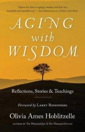 Aging With Wisdom by Olivia Ames Hoblitzelle