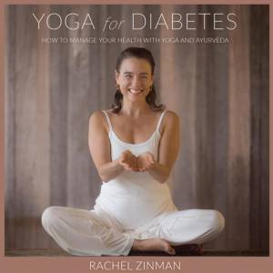 Yoga For Diabetes by Rachel Zinman