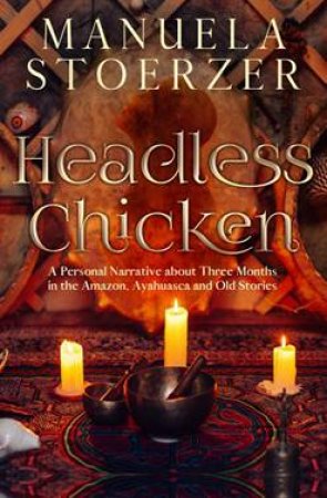 Headless Chicken by Manuela Stoerzer