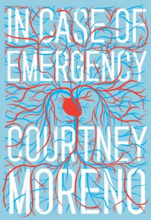 In Case of Emergency by Courtney Moreno