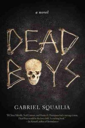 Dead Boys by Gabriel Squailia