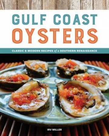 Gulf Coast Oysters by Irv Miller